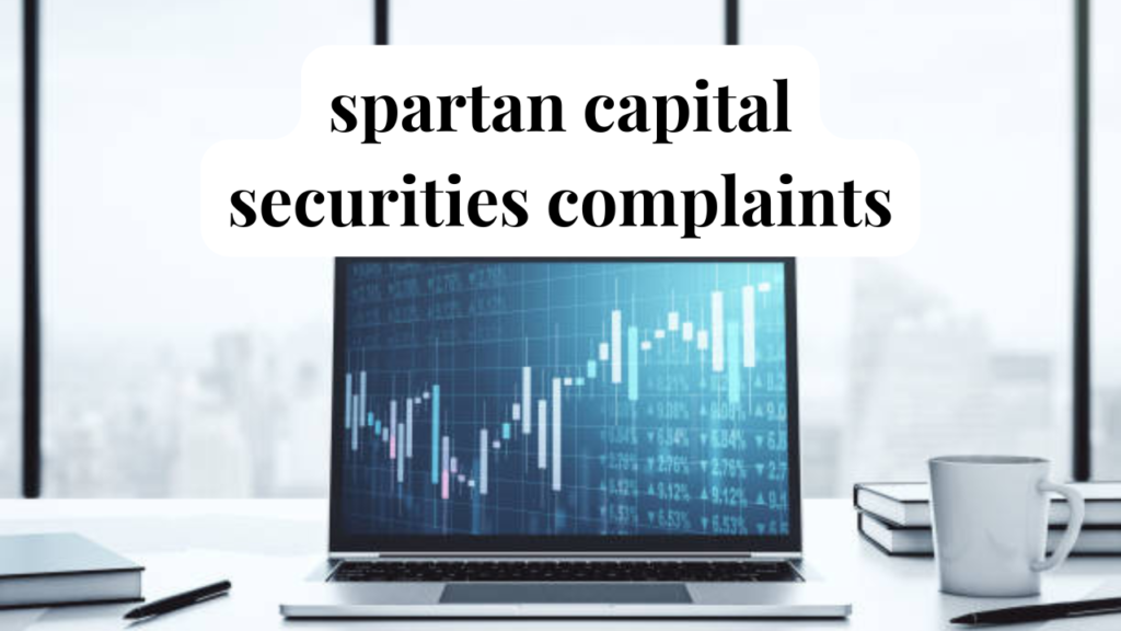 spartan capital securities complaints