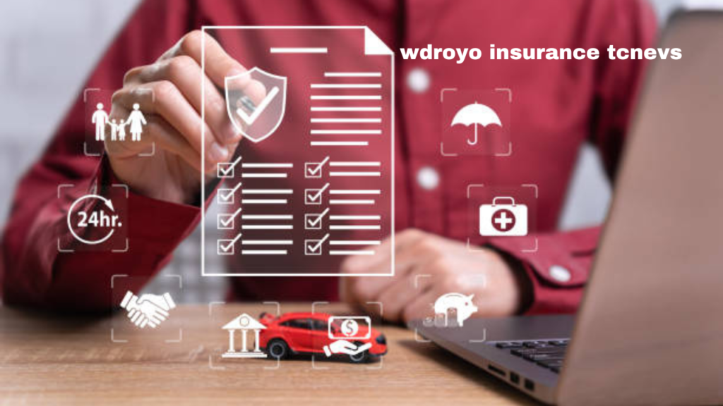 wdroyo insurance tcnevs