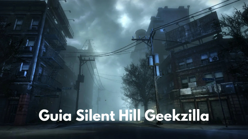 Guia Silent Hill Geekzilla