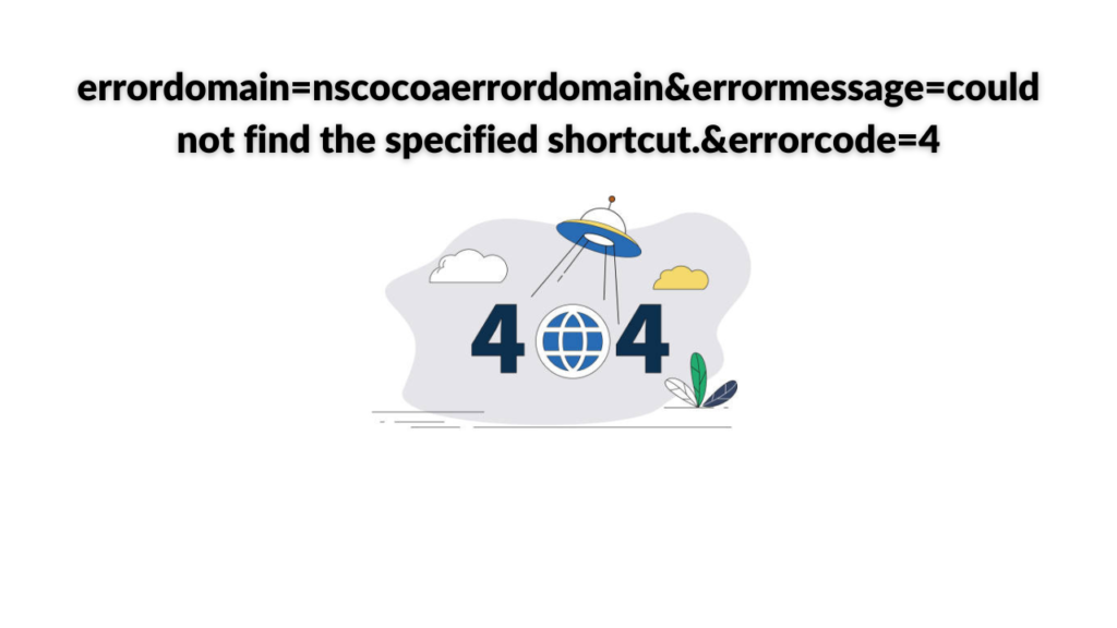 errordomain=nscocoaerrordomain&errormessage=could not find the specified shortcut.&errorcode=4