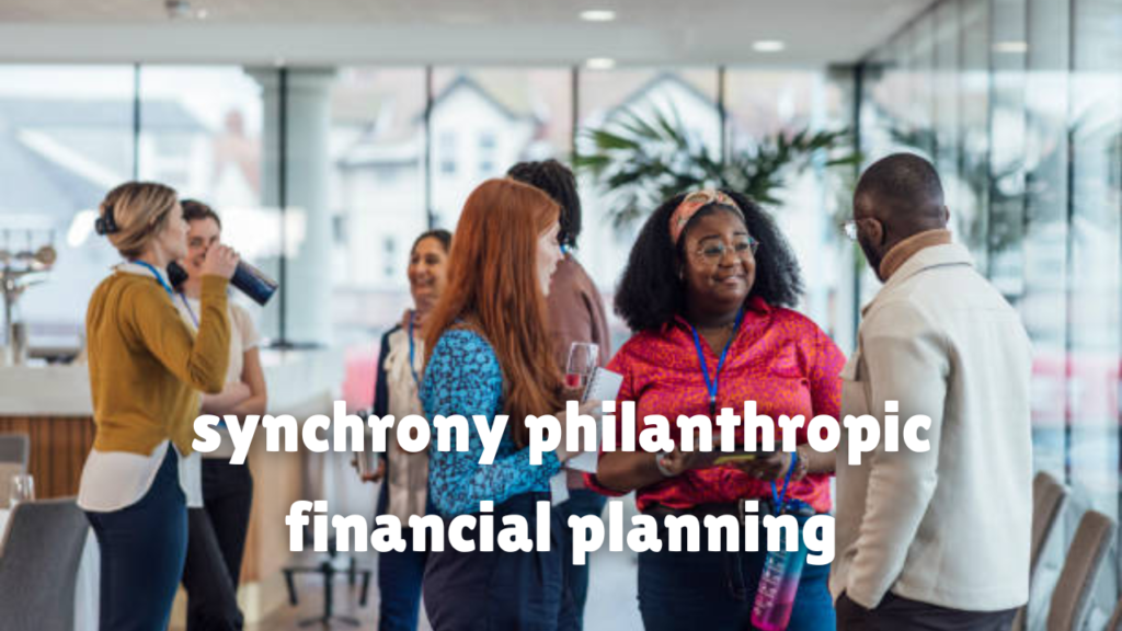 synchrony philanthropic financial planning