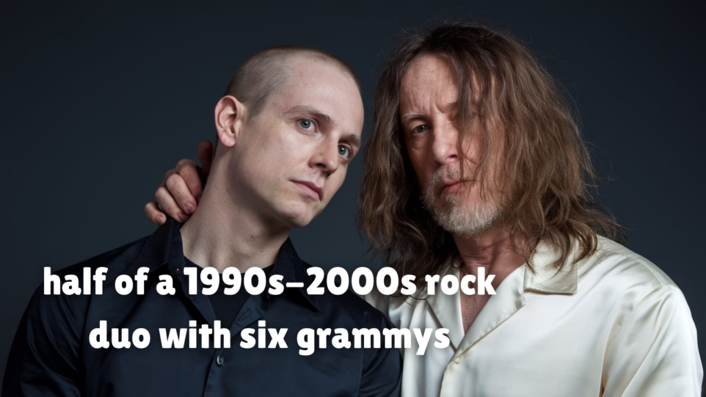 half of a 1990s-2000s rock duo with six grammys