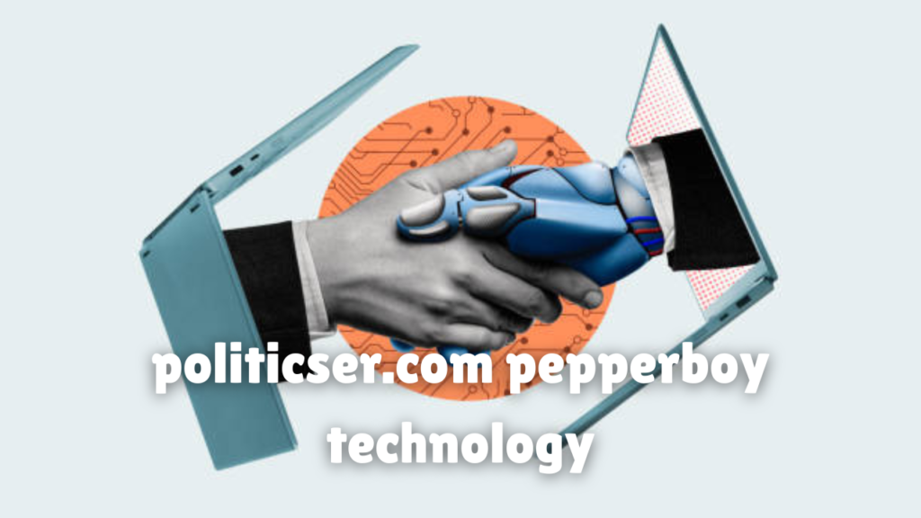 politicser.com pepperboy technology