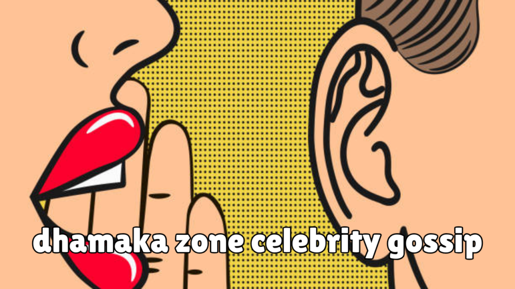 dhamaka zone celebrity gossip