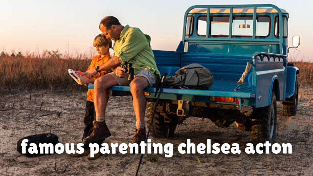 famous parenting chelsea acton