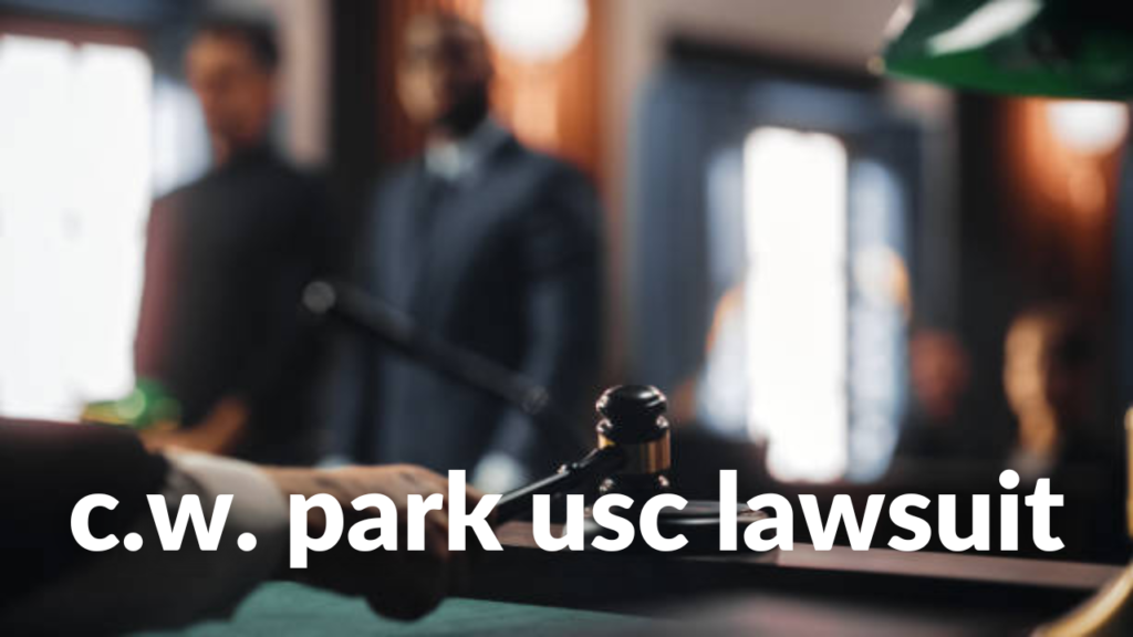 c.w. park usc lawsuit