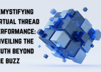 demystifying virtual thread performance: unveiling the truth beyond the buzz