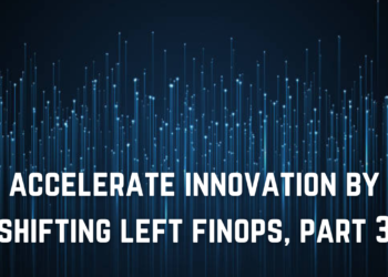 accelerate innovation by shifting left finops, part 3