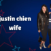 justin chien wife