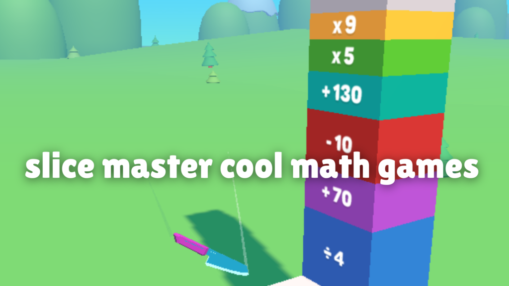 slice master cool math games