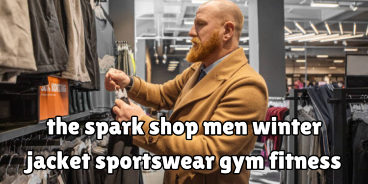 the spark shop men winter jacket sportswear gym fitness