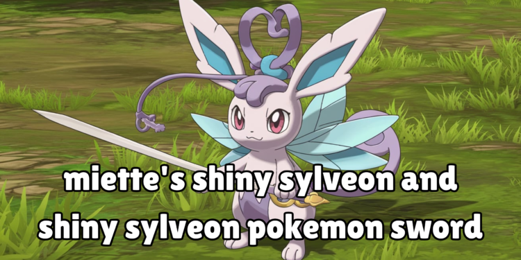 miette's shiny sylveon and shiny sylveon pokemon sword