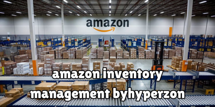 amazon inventory management byhyperzon