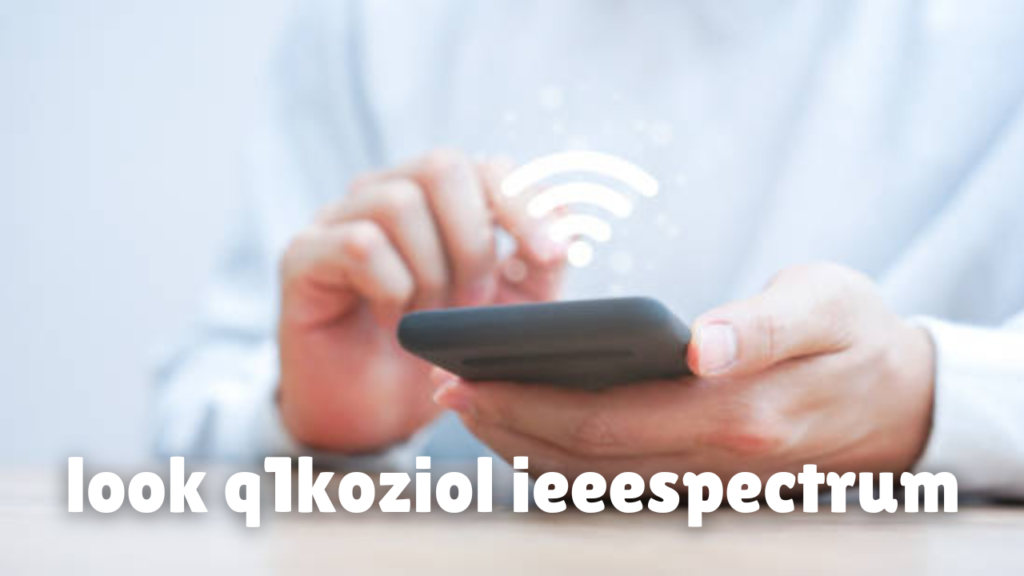 look q1koziol ieeespectrum