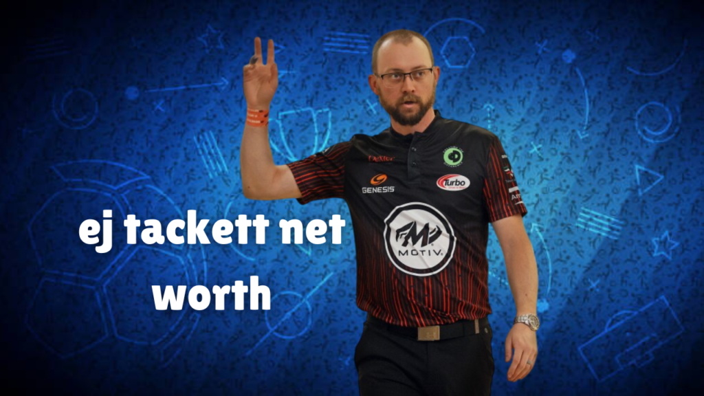 ej tackett net worth