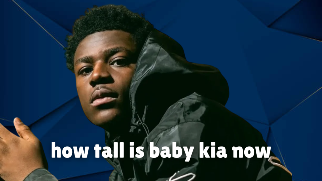 how tall is baby kia now