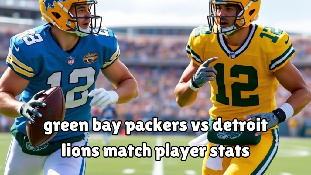 green bay packers vs detroit lions match player stats