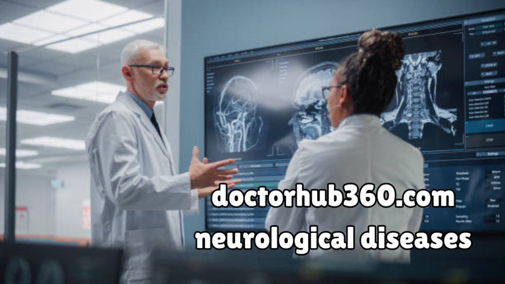 doctorhub360.com neurological diseases