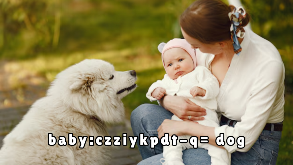 baby:czziykpdt-q= dog