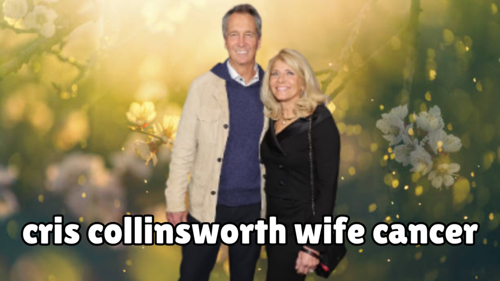 cris collinsworth wife cancer